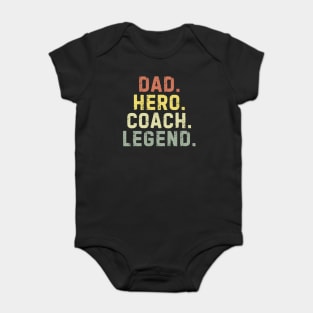 Dad Hero Coach Legend Baby Bodysuit